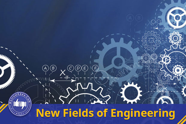 New fields of engineering