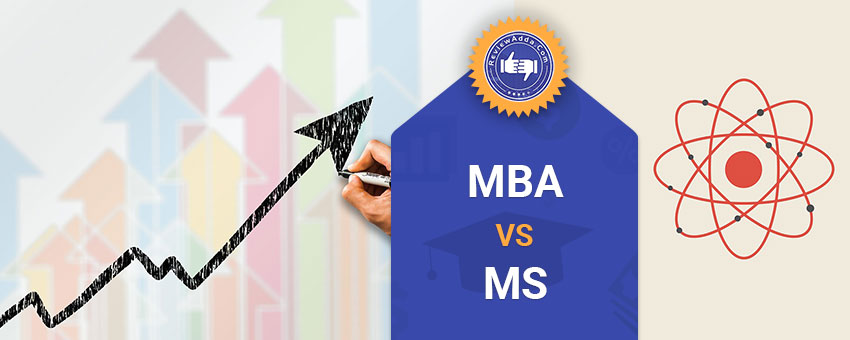 MS or MBA-Which is better for Study Abroad?